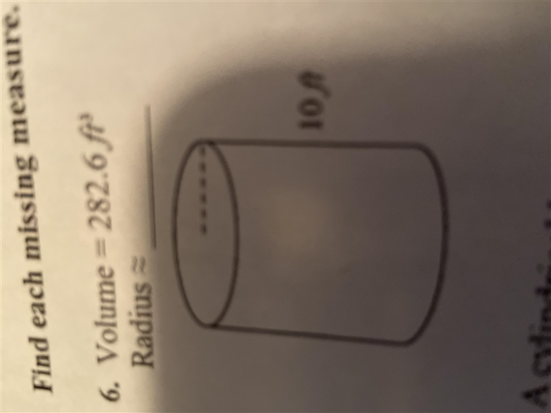 THE VOLIME IS 282.6ft3 what is the radius PLEASE HELP me-example-1