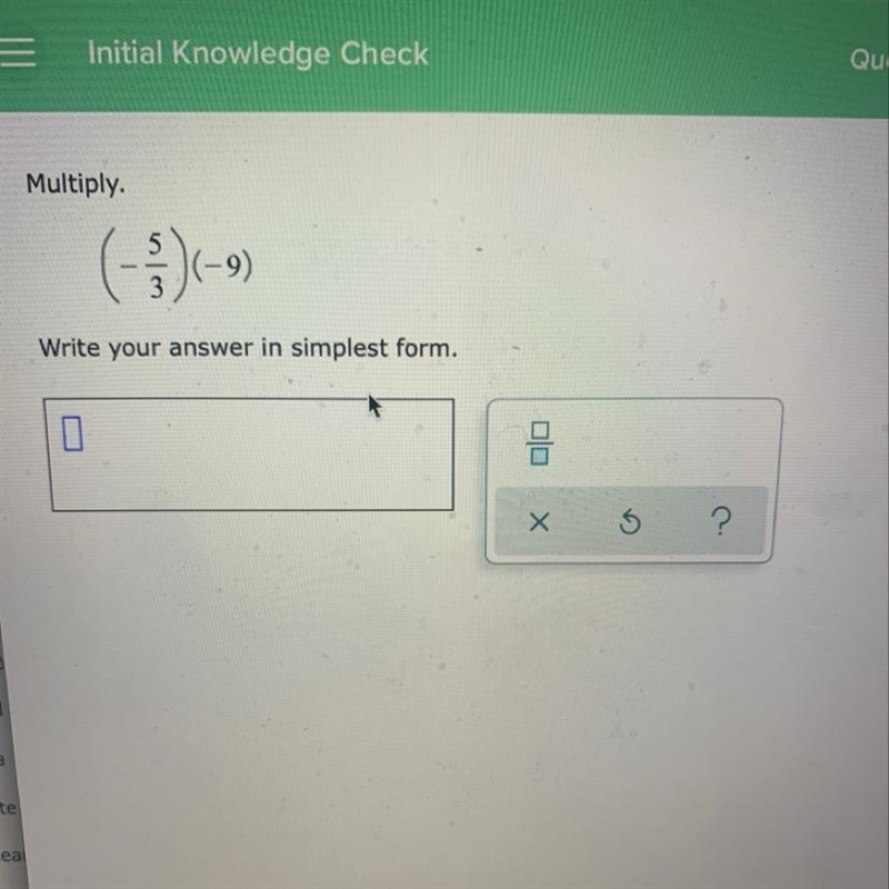 Multiply -5/3 and -9/1-example-1