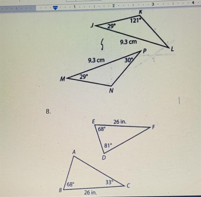 For numbers 7 and 8, determined whether the triangles are congruent. explain your-example-1