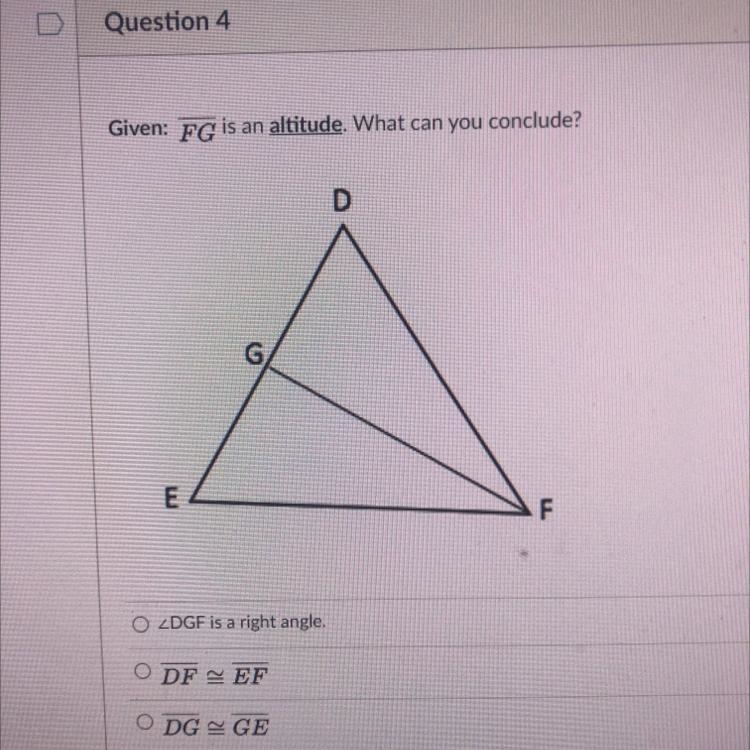 Given: FG is an altitude. What can you conclude? O-example-1