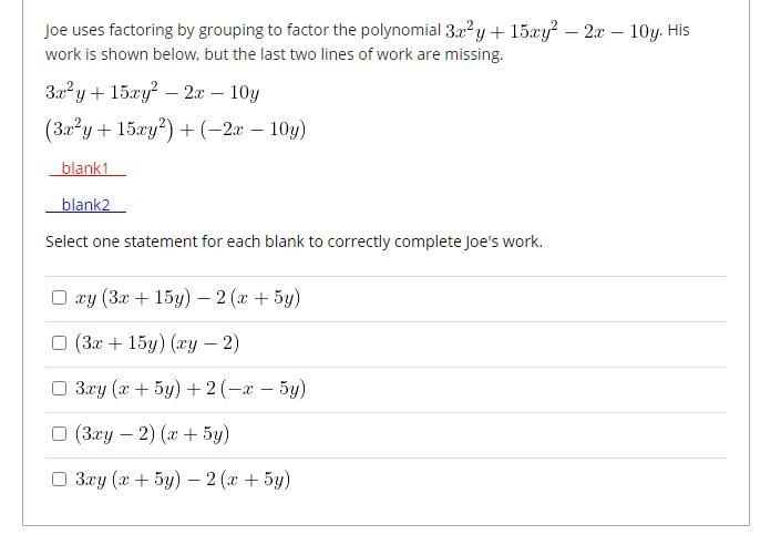 Joe uses factoring by grouping to factor the polynomial His work is shown below, but-example-1