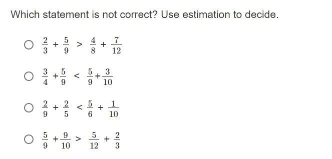 Can anyone please help me which statement is not correct? (use estimation to decide-example-1