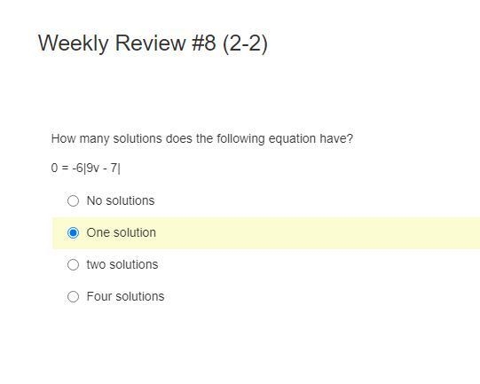 How many solutions does the following equation have? 0 = -6 | 9v - 7 |-example-1