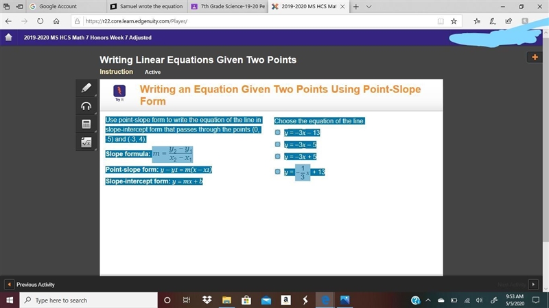 Use point-slope form to write the equation of the line in slope-intercept form that-example-1