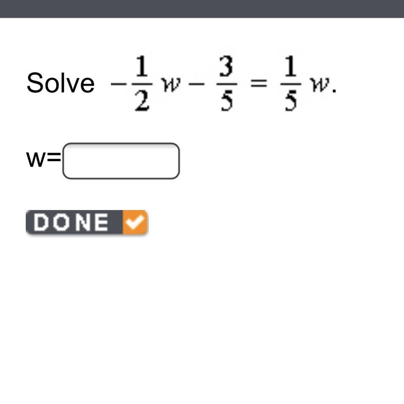 Solve -1/3w -3/5 = 1/5w-example-1