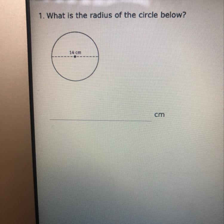 1. What is the radius of the circle below? 14 cm-example-1