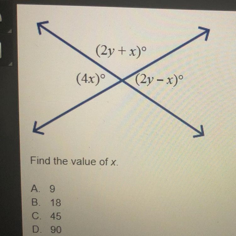 Find the value of x A.9 B.18 C.45 D.90-example-1