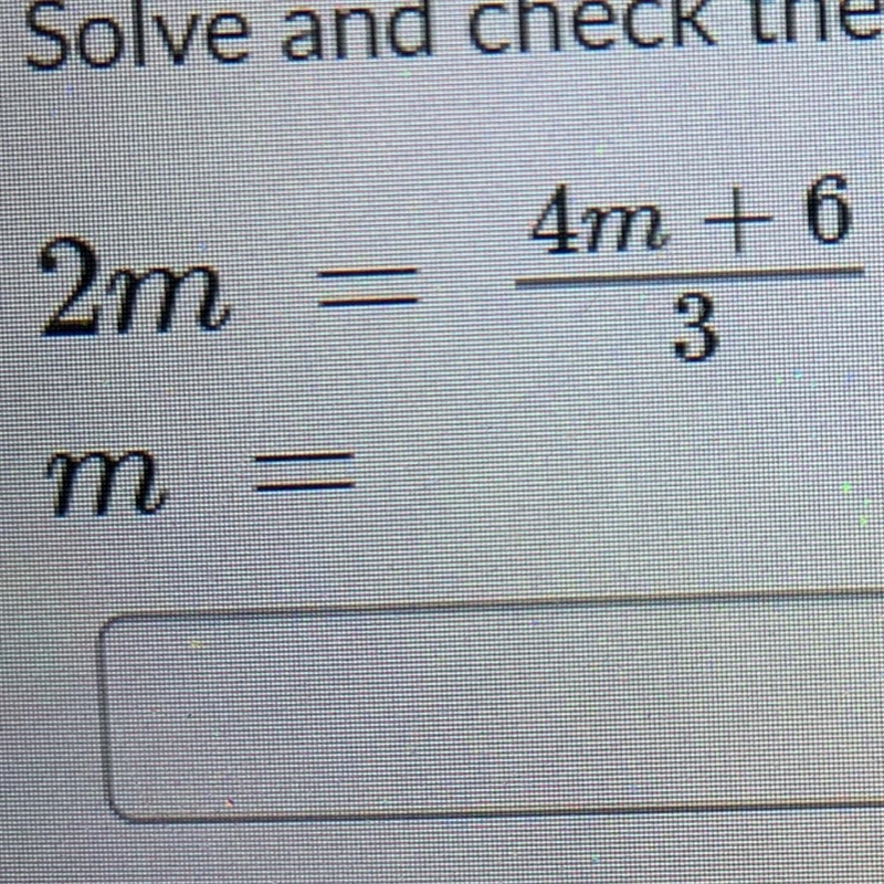 Solve and check for m What does m=-example-1