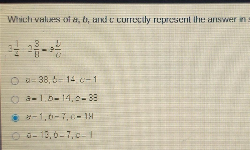 IM TIMED PLZ HELP Which values of a, b, and c correctly represent the answer in simplest-example-1