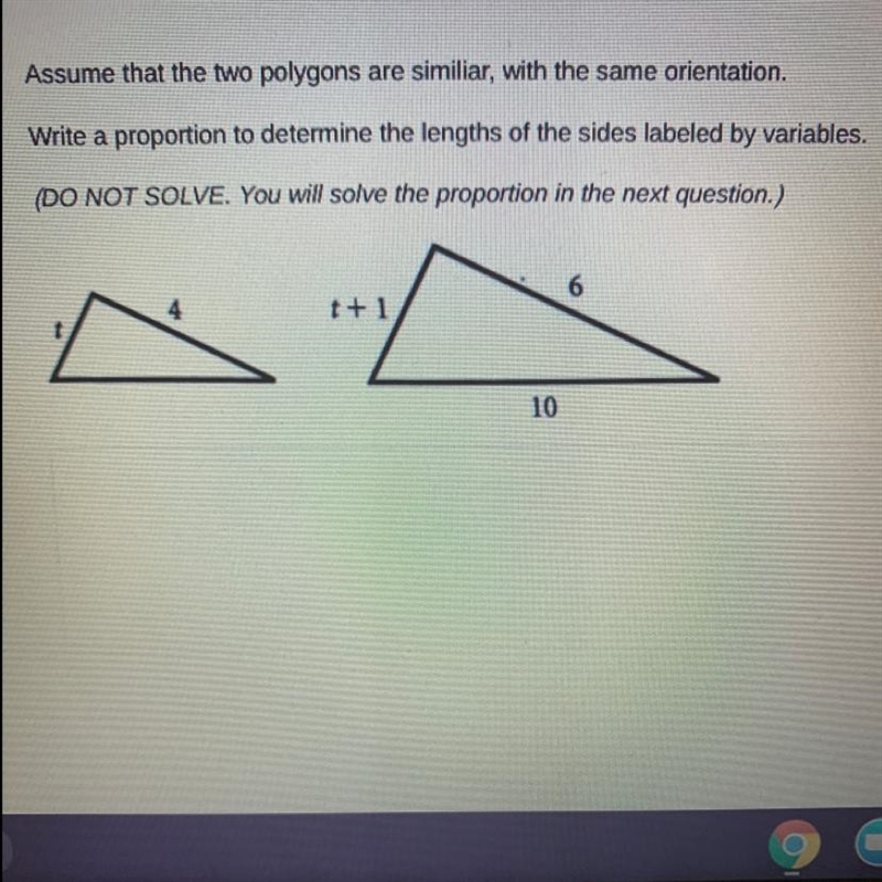 Assume that the two polygons are similiar, with the same orientation. Write a proportion-example-1