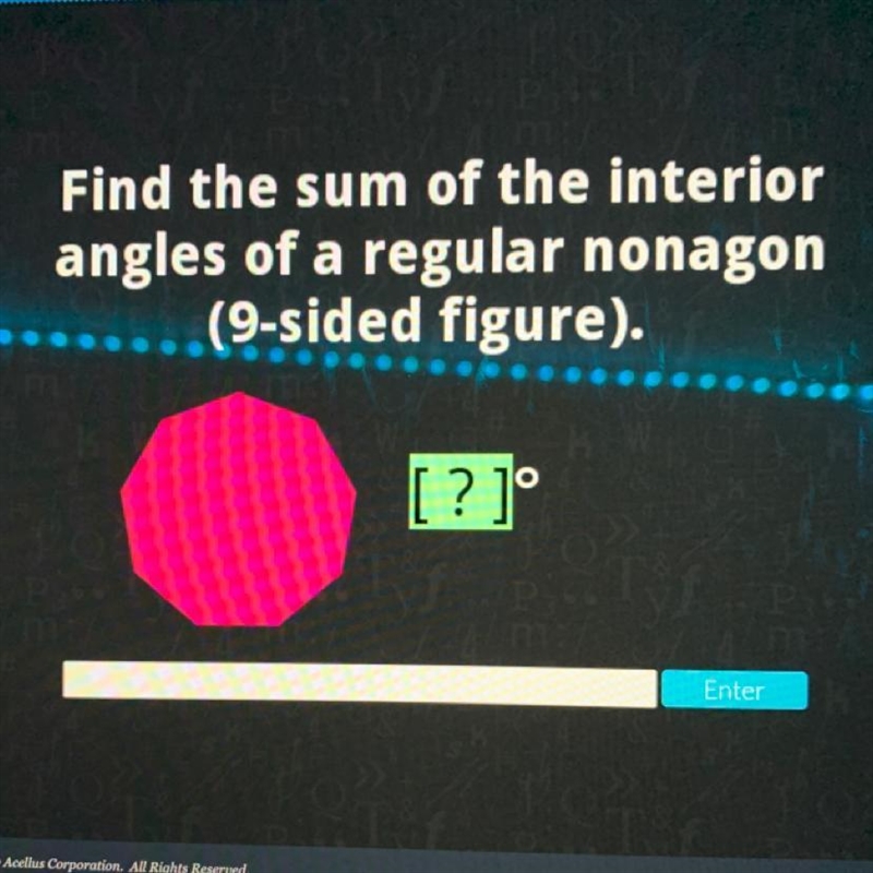 Find the sum of the interior angles of a regular nonagon (9-sided figure).-example-1