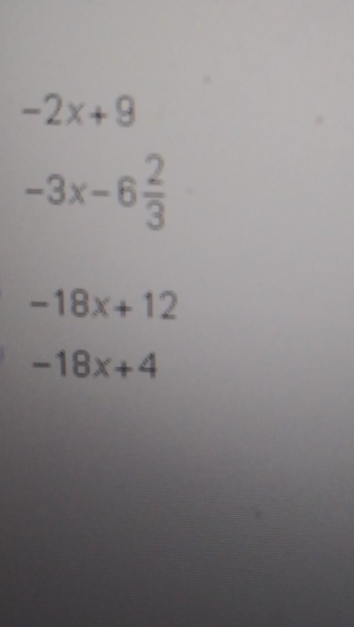 Which expression is equivalent to -6(3x-2/3)?​-example-1