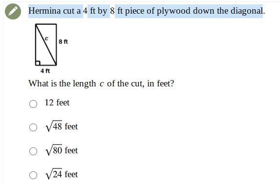 Hermina cut a ft by ft piece of plywood down the diagonal. A rectangle is 4 feet wide-example-1