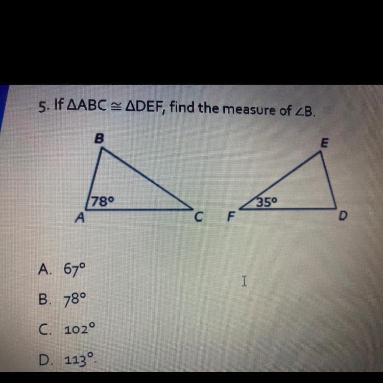 5. If AABC = ADEF, find the measure of Can someone explain me?-example-1