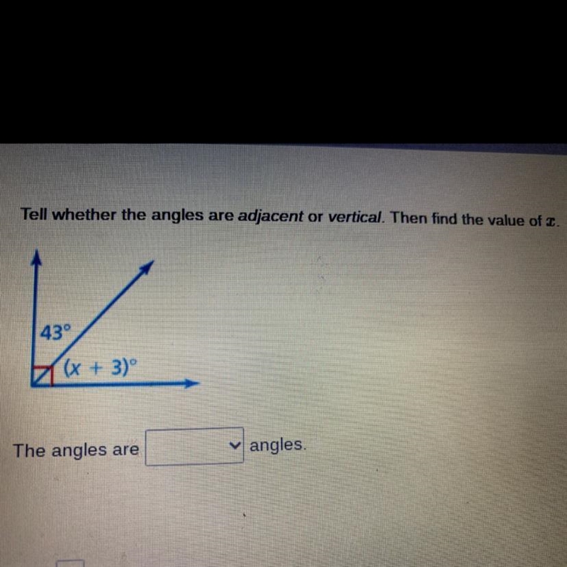 Tell whether the angles are adjacent or vertical. Then find the value of x.-example-1