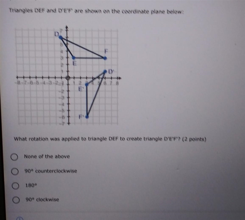 Triangles DEF and D'E'F' are shown on the coordinate plane below:​-example-1