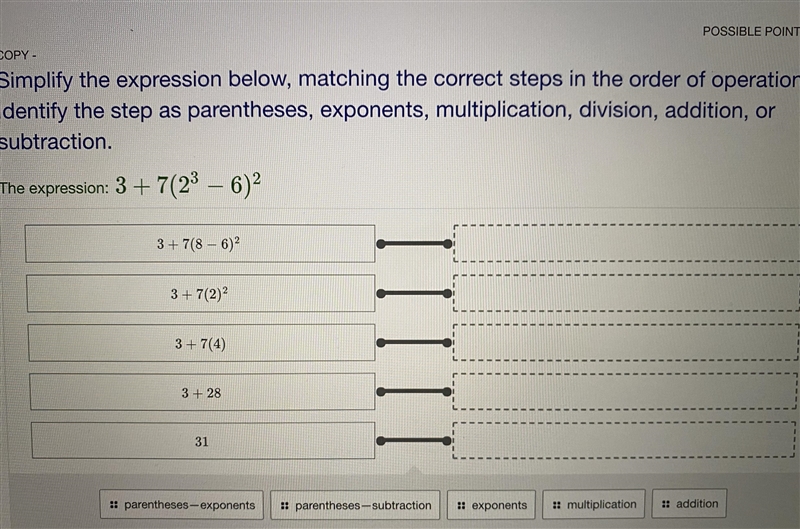 Simplify the expression below, matching the correct steps in the order of operations-example-1