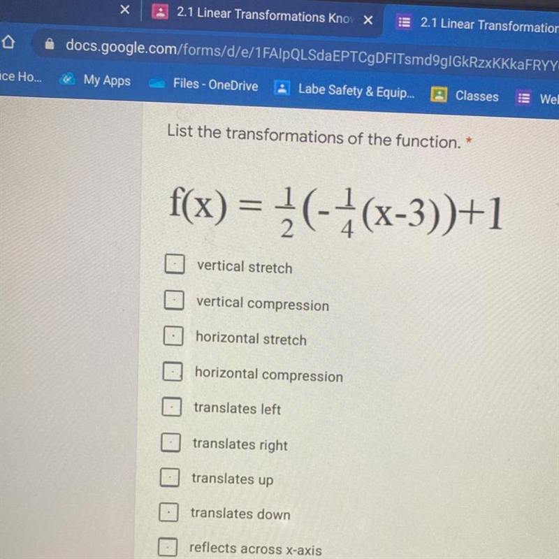 List the transformations of the function. * 5 points f(x)= (1/2(- 1/4(x-3))+1-example-1