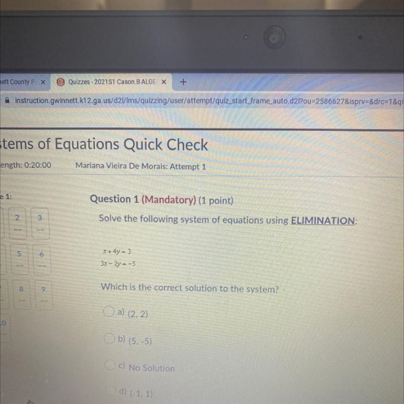 X+ 4y = 3 3x - 2y = -5 Which is the correct solution to the system? a) (2, 2) b) (5,-5) c-example-1