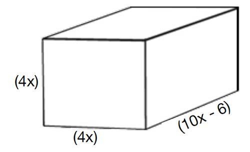 15 points. Given a rectangular prism with width and height = 4x and length = 10x-6. The-example-1