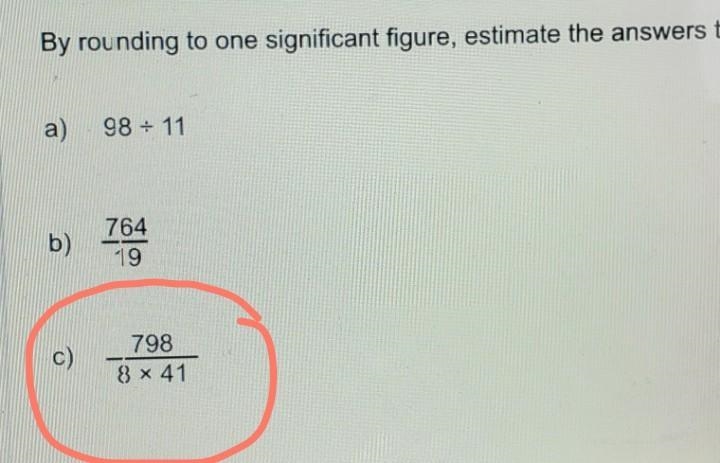 By rounding to one significant figure, estimate the answers to the question circled-example-1