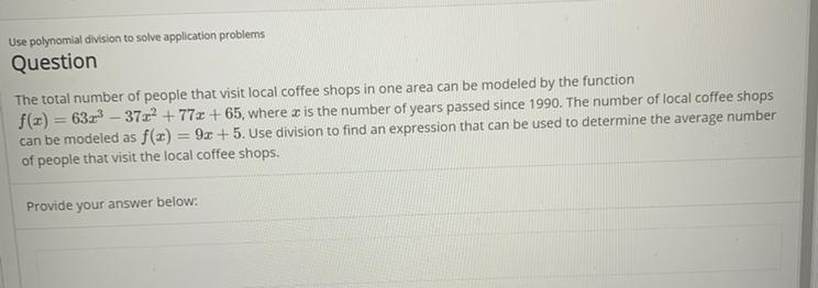 Use polynomial division to solve application problem. Picture attached for question-example-1