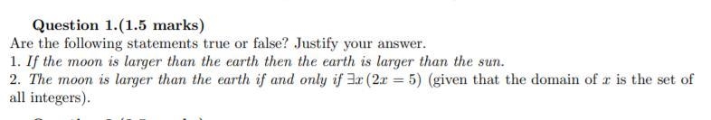 Question 1. Are the following statements true or false? Justify your answer. 1. If-example-2