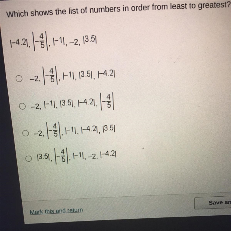 (PLEASE HELP!!!)Which shows the list of numbers in order from least to greatest?-example-1