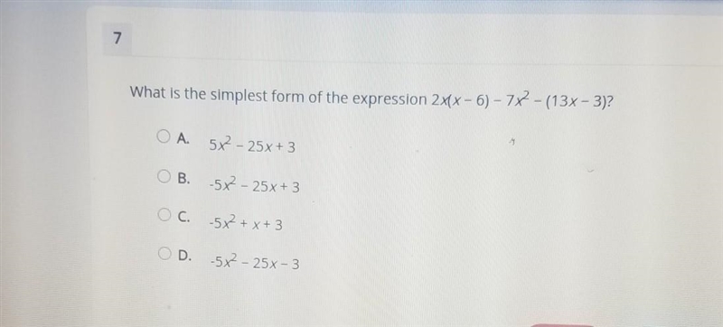 Which is the correct answer? A. 5X - 25x + 3 B. -5X - 25x + 3 O C. -5x + x + 3 D. -5X-example-1