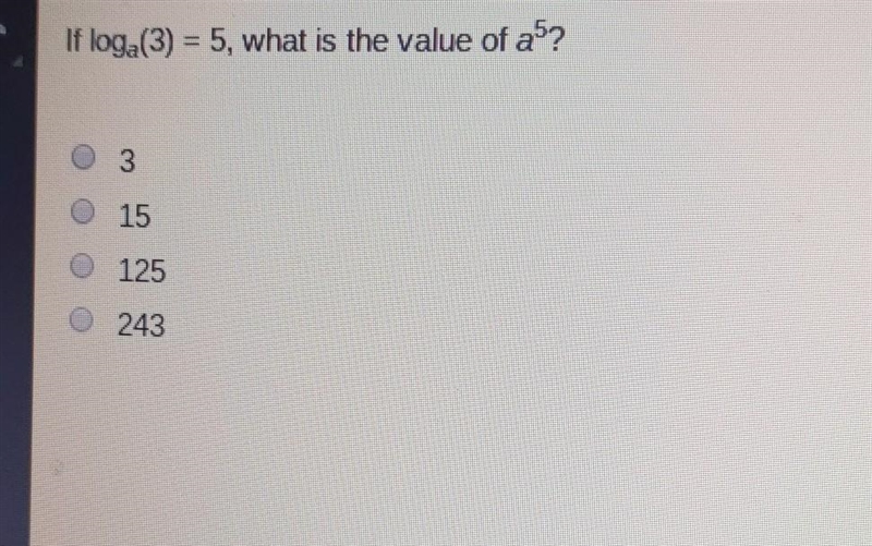 If Logan(3)=5, what is the value of a^5?​-example-1