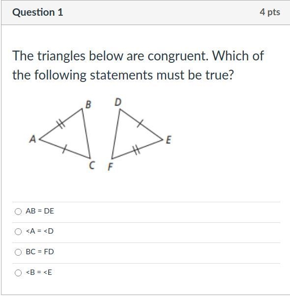 The triangles below are congruent. Which of the following statements must be true-example-1