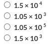 Rewrite 105,000 in scientific notation. Answer options are in pic below-example-1