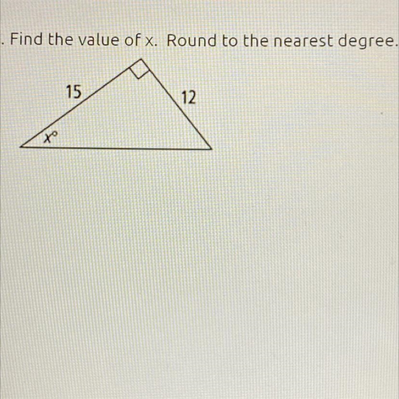 Find the value of x. Round to the nearest degree. 15 12-example-1