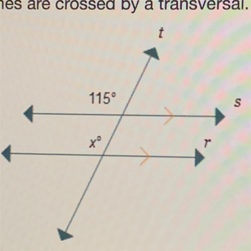 What is the value of x? Two parallel lines are crossed by a transversal х = 45 х = 65 х-example-1