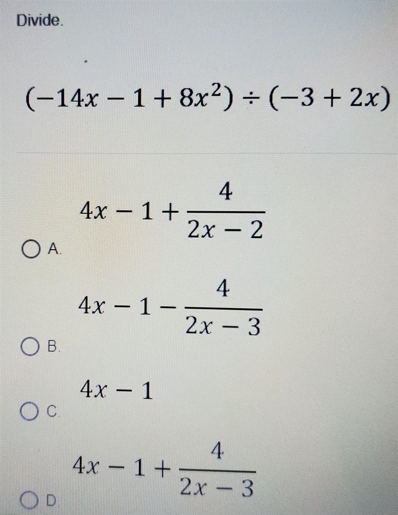 PLEASE ANSWER ASAP!!!! Divide. Equation and answer choices in picture any unrelated-example-1