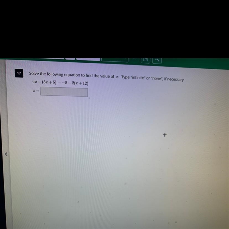 Solve the following equation to find the value of x. Type "infinite" or-example-1