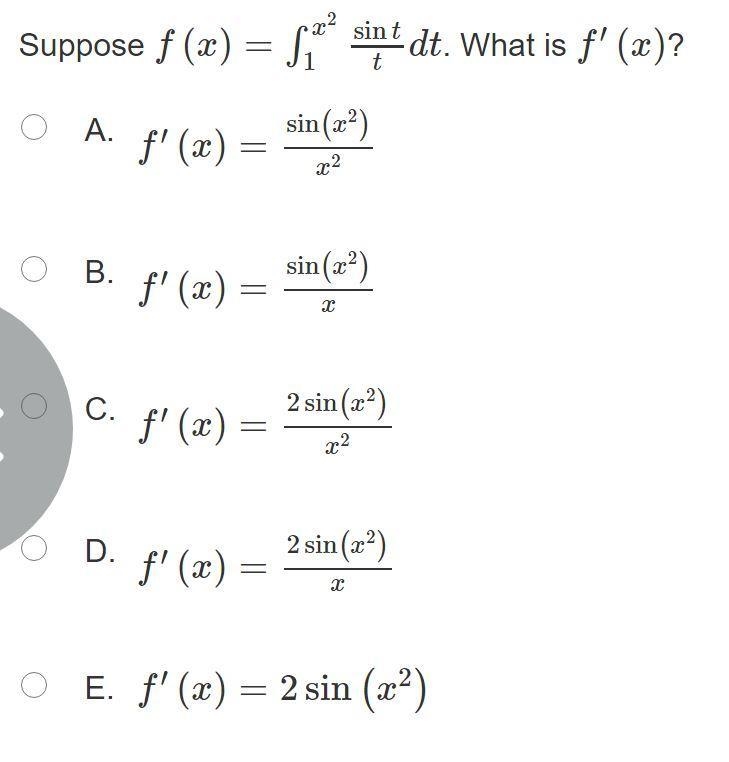 Suppose f(x)= INT(1,x^2) ((sin(t))/t)dt. What is f'(x)?-example-1