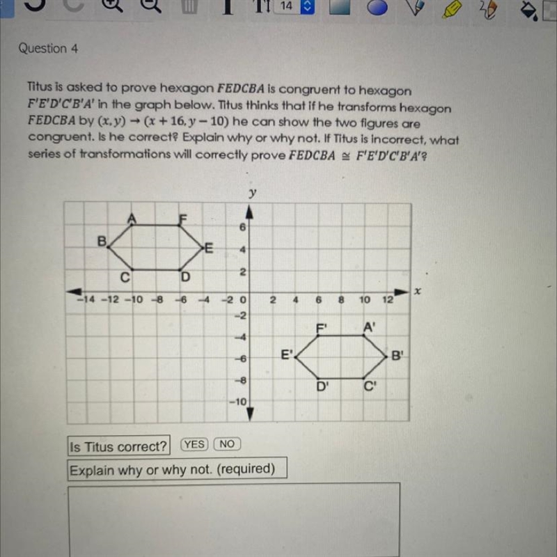 Question 4 Titus is asked to prove hexagon FEDCBA is congruent to hexagon F'E'D'C-example-1