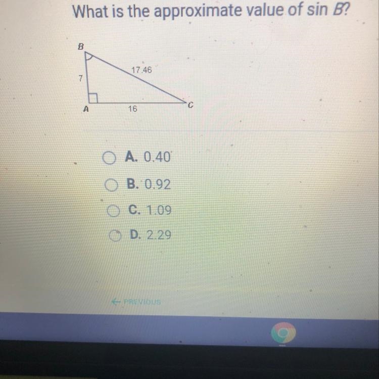 What is the approximate value of sin B? B > 17.46 7 A 16-example-1