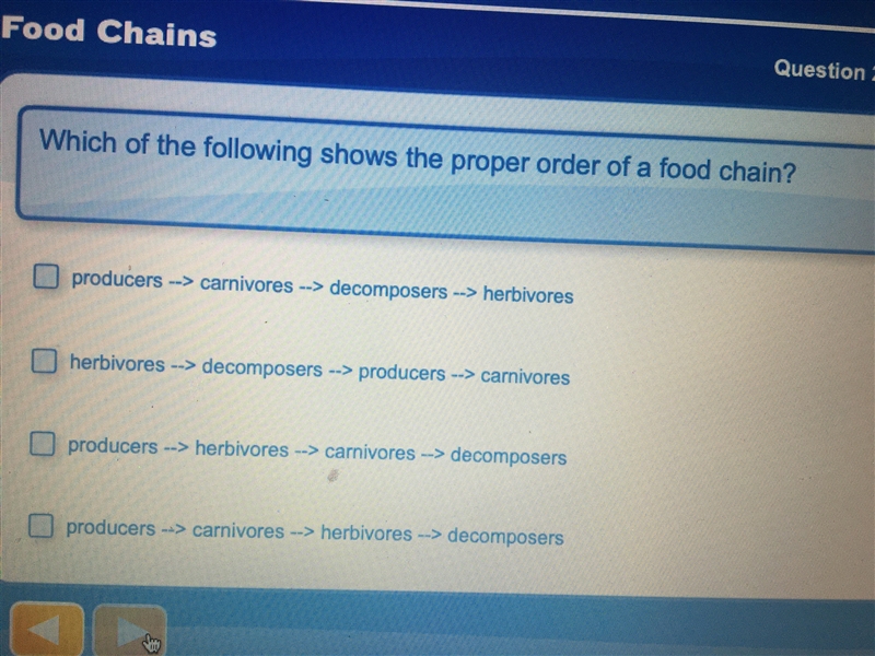 Which of the following shows the proper Order of a food chain?-example-1