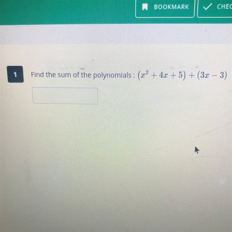 Find the sum of the polynomials: (x2 + 4x + 5) + (3x – 3)-example-1