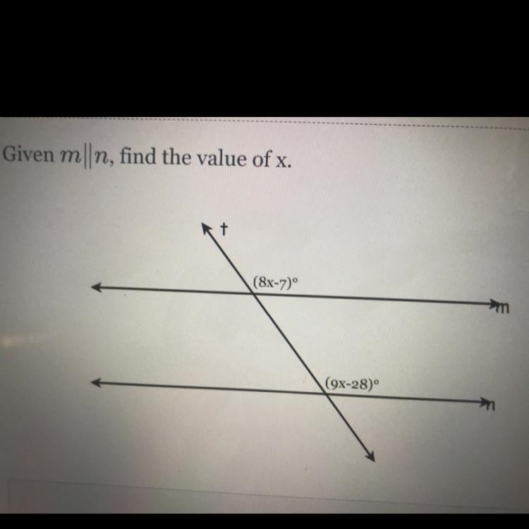 Given m ||n, find the value of x. + (8x-7) m (9X-28)-example-1