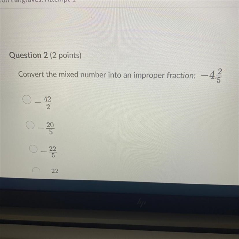 Convert the mixed number into an improper fraction: -4 2/5-example-1