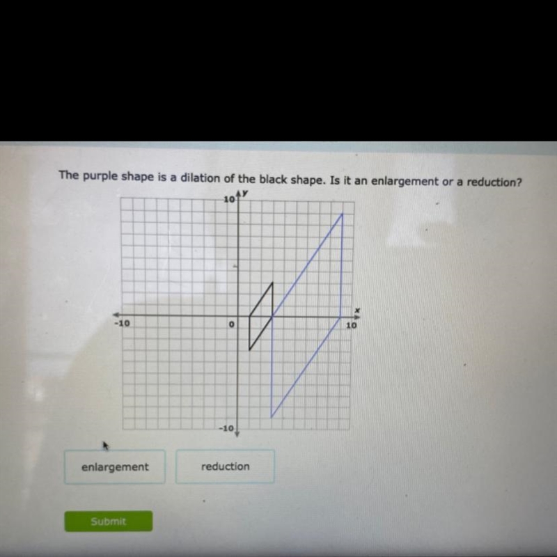 The purple shape is a dilation of the black shape. Is it an enlargement or reduction-example-1