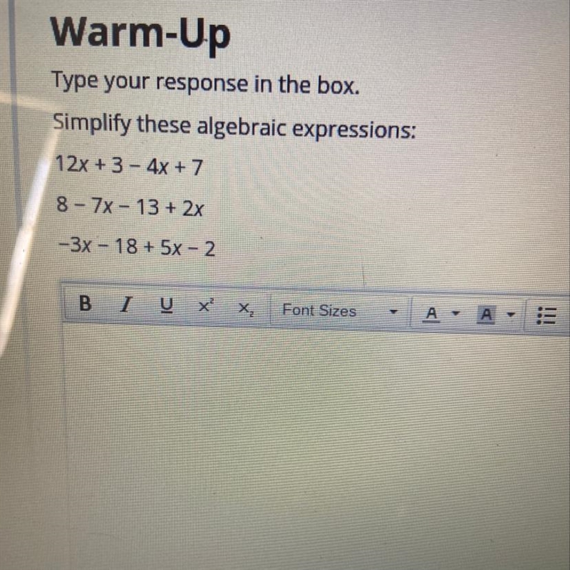 Need help ASAP !! Type your response in the box Simplify these algebraic expressions-example-1