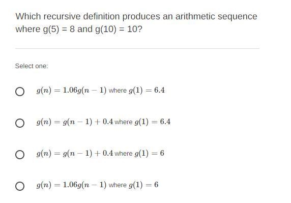 Which recursive definition produces an arithmetic sequence where g(5) = 8 and g(10) = 10?-example-1