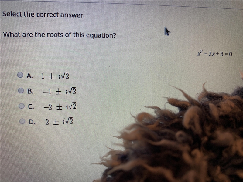 Select the correct answer What are the roots of this equation ? x ^ 2 - 2x + 3 = 0 A-example-1