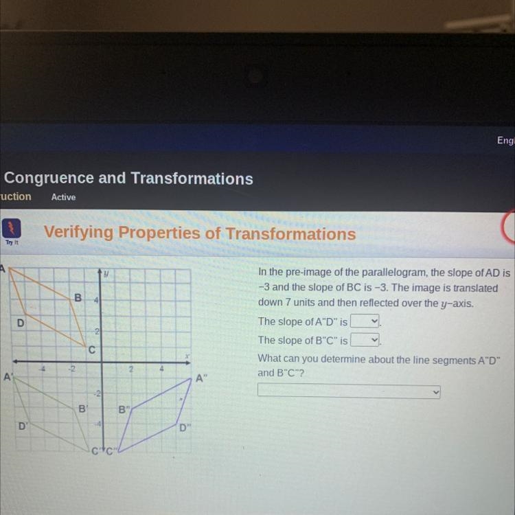 А y B 4 D In the pre-image of the parallelogram, the slope of AD is -3 and the slope-example-1