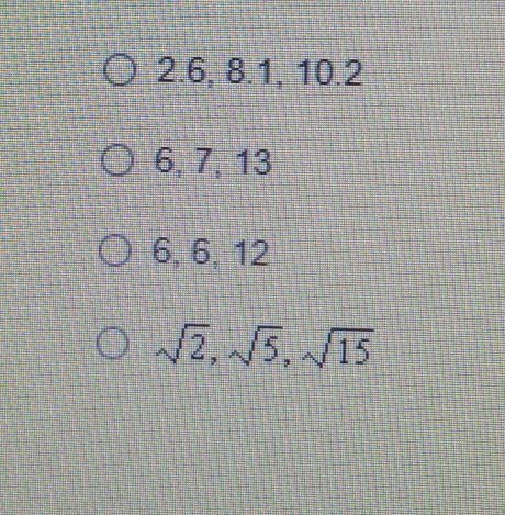 Which of the following sets of numbers can be the lengths of the sides of a triangle-example-1