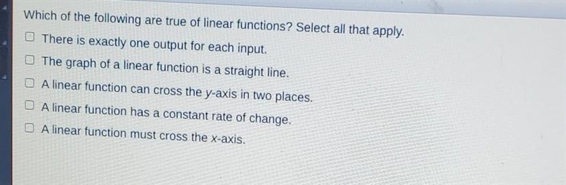 Which of the following are true of linear functions?​-example-1